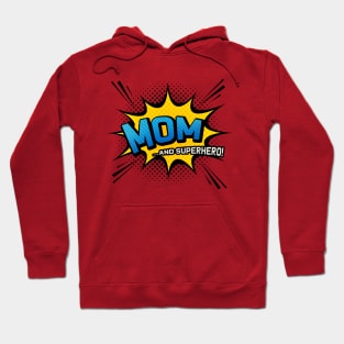 Mom & Superhero - Comic Book Style Mother Gift Hoodie